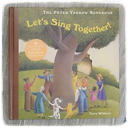 Let's Sing Together! The Peter Yarrow Songbook