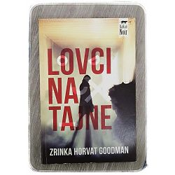 Lovci na tajne Zrinka Horvat Goodman