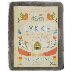 Lykke - Potraga za najsretnijim ljudima na svijetu Meik Wiking