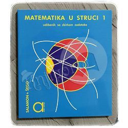 Matematika u struci 1 udžbenik sa zbirkom zadataka Đurđica Salamon, Boško Šego