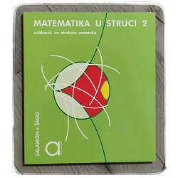 Matematika u struci 2 udžbenik sa zbirkom zadataka Đurđica Salamon, Boško Šego