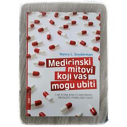 Medicinski mitovi koji vas mogu ubiti Nancy L. Snyderman