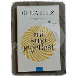 Mi smo svjetlost Gerda Blees