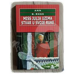 Miss Julia uzima stvar u svoje ruke Ann B. Ross