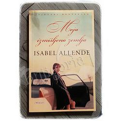 Moja izmišljena zemlja Isabel Allende