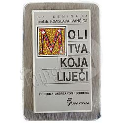 Molitva koja liječi Tomislav Ivančić