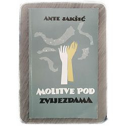 Molitve pod zvijezdama Ante Jakšić