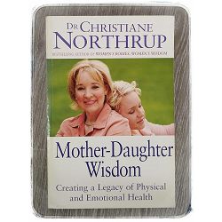 Mother-Daughter Wisdom  Christiane Northrup 