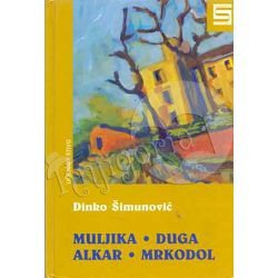 Muljika, Duga, Alkar, Mrkodol Dinko Šimunović 