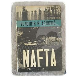 Nafta: priroda, ležišta,proizvodnja Vladimir Blašković