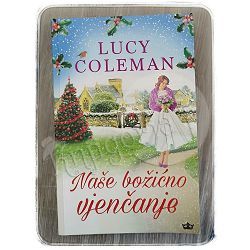 Naše božićno vjenčanje Lucy Coleman