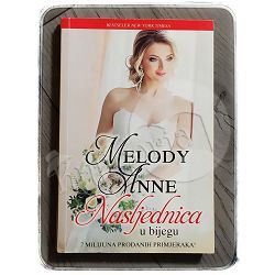 Nasljednica u bijegu Melody Anne