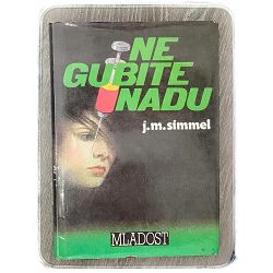 Ne gubite nadu 2 dio Johannes Mario Simmel