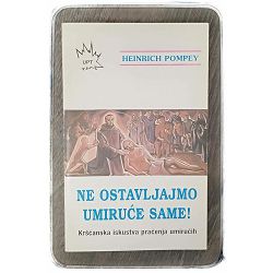 Ne ostavljajmo umiruće same Heinrich Pompey