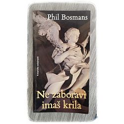 Ne zaboravi imaš krila Phil Bosmans