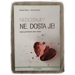 Nedostaje? Ne. Dosta je! Ivana Šešo, Emina Pršić