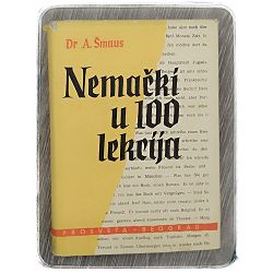 Nemački u 100 lekcija Dr. Alojz Šmaus