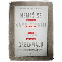 Nemaš se kamo sakriti Glenn Greenwald