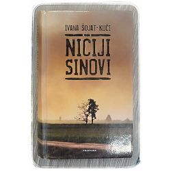 Ničiji sinovi Ivana Šojat-Kuči