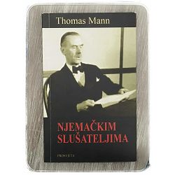 Njemačkim slušateljima Thomas Mann