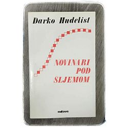 Novinari pod šljemom Darko Hudelist