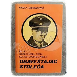 Obaveštajac stoljeća Nikola Milovanović