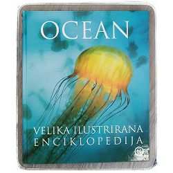 OCEAN VELIKA ILUSTRIRANA ENCIKLOPEDIJA