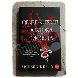 Opsjednutosti doktora Forresta Richard T. Kelly 