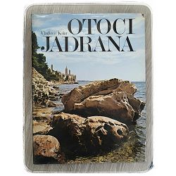 Otoci Jadrana Vladimir Kolar