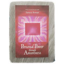 Personal Power Through Awareness Sanaya Roman