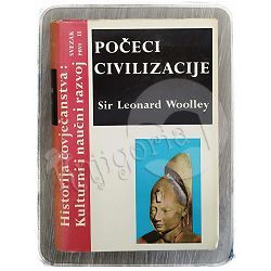 Počeci civilizacije Sir Leonard Woolley