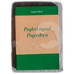 Pogled ispod Pogledića Jagoda Kljaić