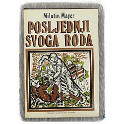 Posljednji svoga roda Milutin Mayer