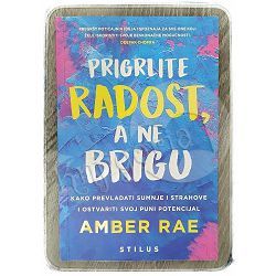 Prigrlite Radost, a ne Brigu Amber Rae