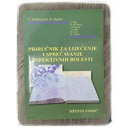 Priručnik za liječenje i sprečavanje infektivnih bolesti Slavko Schonwald, Bruno Baršić 