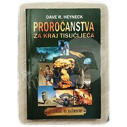 Proročanstva za kraj tisućljeća Dave R. Heyneck