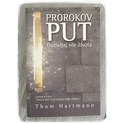 PROROKOV PUT - doživljaj sile života Thom Hartmann