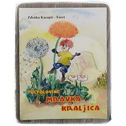 Pustolovine Mravka Kraljića Zdenka Kasapović-Foret