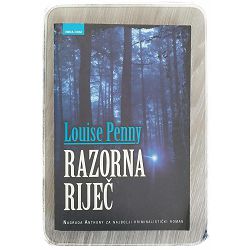 Razorna riječ Louise Penny