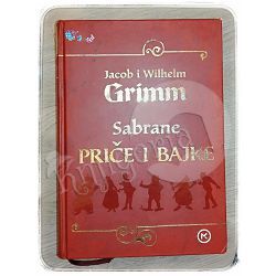 Sabrane priče i bajke - prva knjiga Jacob i Wilhelm Grimm