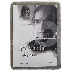 Sebi pod kožu Igor Mandić