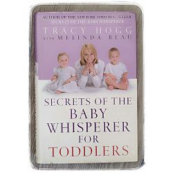 Secrets of the baby whisperer for toddlers Tracy Hogg