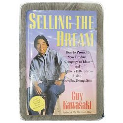 Selling the Dream Guy Kawasaki