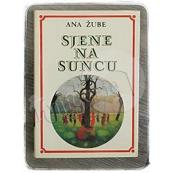 Sjene na suncu Ana Žube