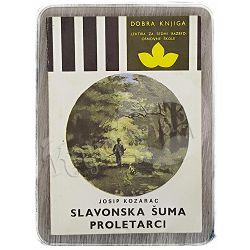 Slavonska šuma / Proletarci Josip Kozarac 