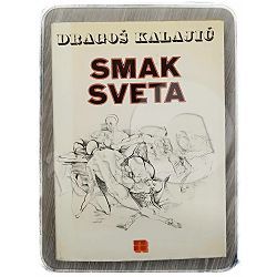 Smak sveta Dragoš Kalajić