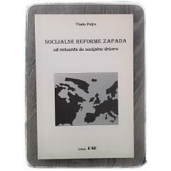 SOCIJALNE reforme zapada-od MILOSRĐA do socijalne države Vlado Puljiz