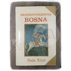 Srednjovjekovna Bosna Nada Klaić