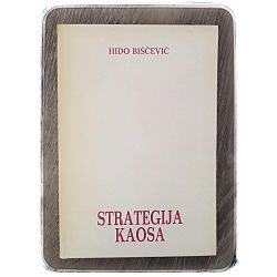 Strategija kaosa Hido Biščević