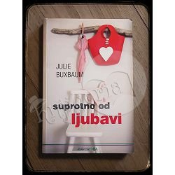 SUPROTNO OD LJUBAVI Julie Buxbaum